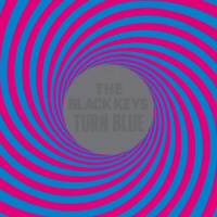 Turn blue - THE BLACK KEYS